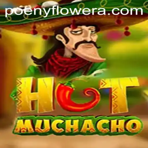 HotMuchacho: An Exciting Adventure in the Realm of Poenyflower