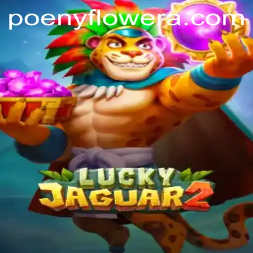 Exploring the Enchanting World of Luckyjaguar2: A Game Like No Other