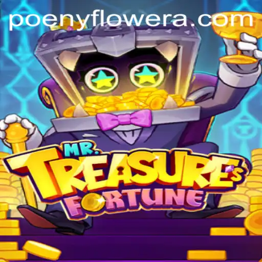 Unveiling the Adventure: MrTreasuresFortune and the Enigmatic Poenyflower
