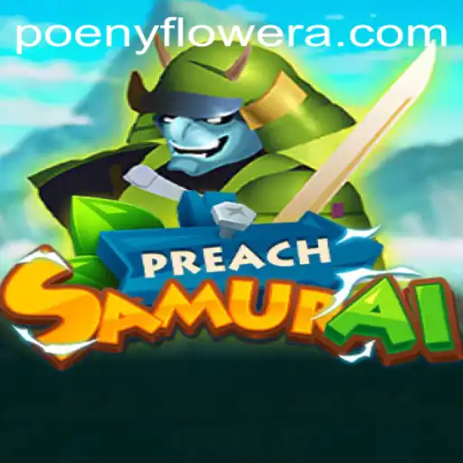 PreachSamurai: Dive into the World of Poenyflower with Thrilling Gameplay