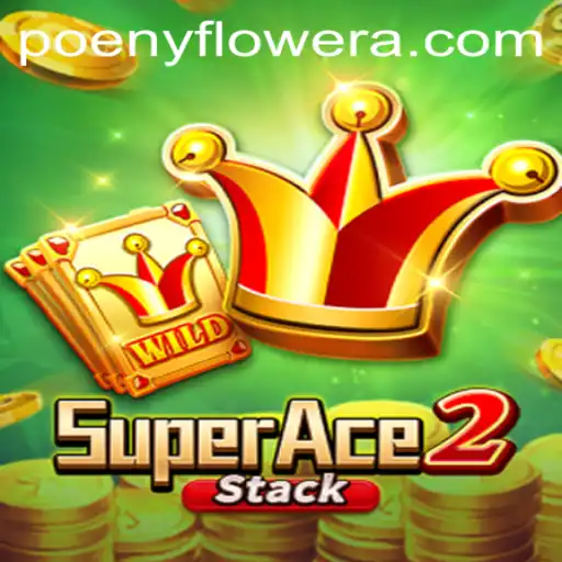 The Enchanting World of SuperAce2: A Journey Through Poenyflower